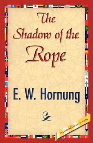 Carte Shadow of the Rope E W Hornung