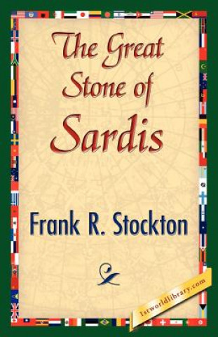Carte Great Stone of Sardis Frank R Stockton