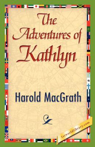 Kniha Adventures of Kathlyn Harold Macgrath