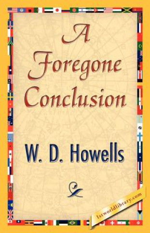 Книга Foregone Conclusion W D Howells