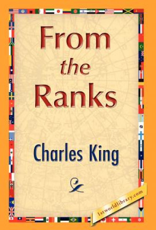 Boek From the Ranks Charles King