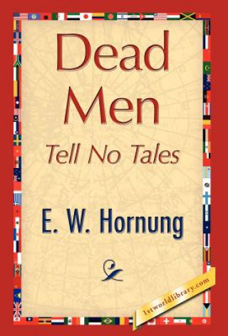 Könyv Dead Men Tell No Tales E W Hornung