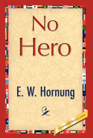 Книга No Hero E W Hornung