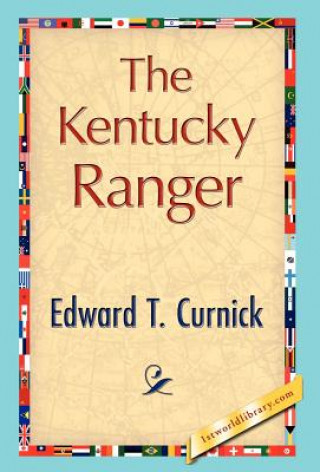 Knjiga Kentucky Ranger Edward T Curnick