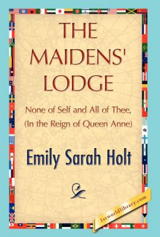 Kniha Maidens' Lodge Emily Sarah Holt
