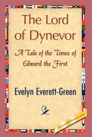 Kniha Lord of Dynevor Everett-Green Evelyn Everett-Green