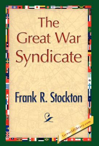 Buch Great War Syndicate Frank R Stockton