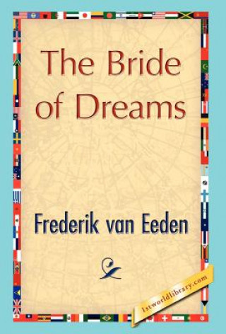 Книга Bride of Dreams Frederik Van Eeden