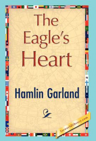 Livre Eagle's Heart Hamlin Garland