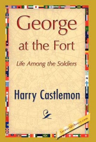 Könyv George at the Fort Harry Castlemon