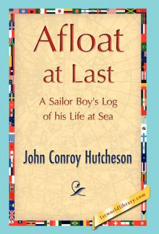 Kniha Afloat at Last John Conroy Hutcheson