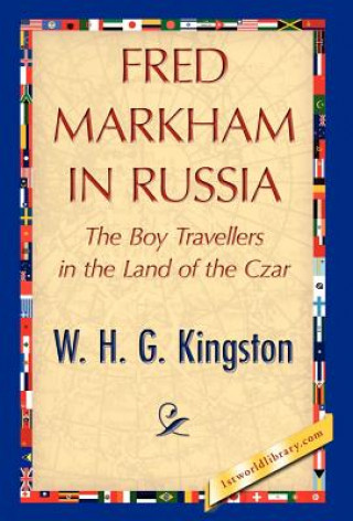 Kniha Fred Markham in Russia W H G Kingston