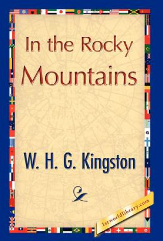 Book In the Rocky Mountains W H G Kingston