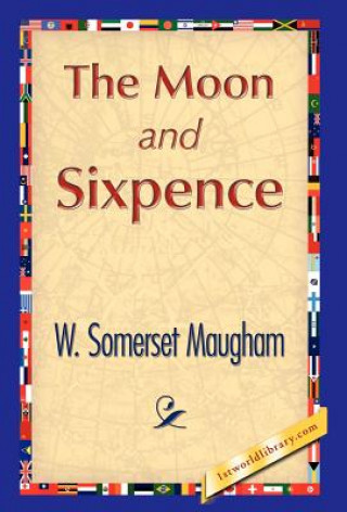 Kniha Moon and Sixpence W Somerset Maugham