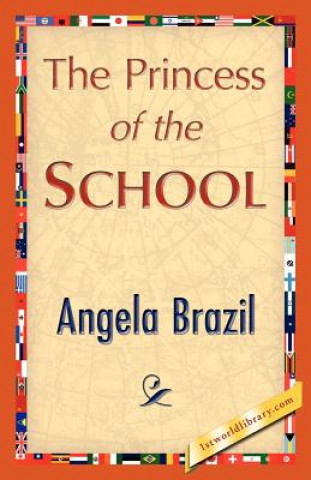 Carte Princess of the School Angela Brazil