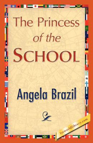 Kniha Princess of the School Angela Brazil