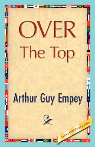 Könyv Over the Top Arthur Guy Empey