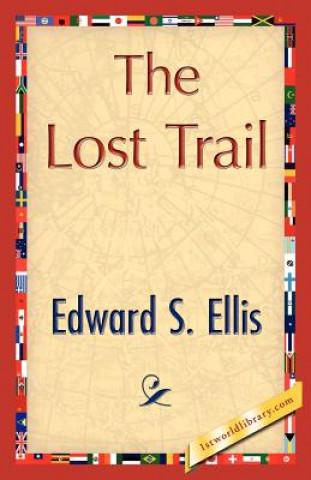 Книга Lost Trail Edward S Ellis