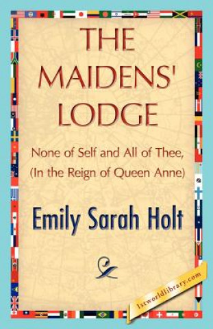 Könyv Maidens' Lodge Emily Sarah Holt