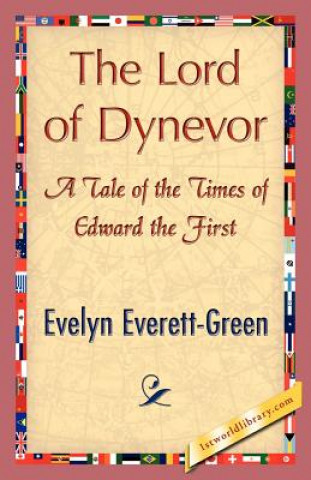 Kniha Lord of Dynevor Evelyn Everett-Green