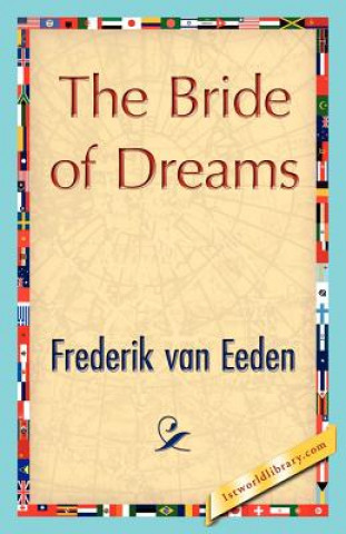 Книга Bride of Dreams Frederik Van Eeden