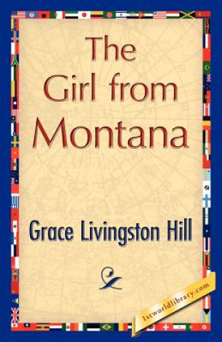 Kniha Girl from Montana Grace Livingston Hill