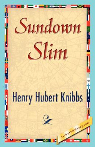 Kniha Sundown Slim Henry Hubert Knibbs