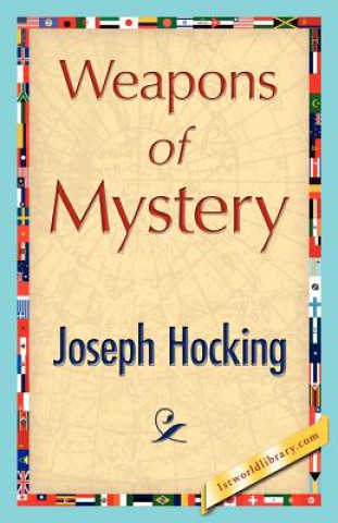 Kniha Weapons of Mystery Joseph Hocking