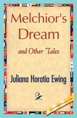 Carte Melchior's Dream and Other Tales Juliana Horatia Ewing