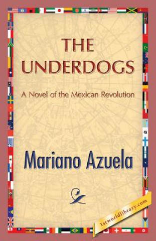 Livre Underdogs Mariano Azuela