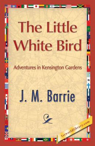 Könyv Little White Bird James Matthew Barrie