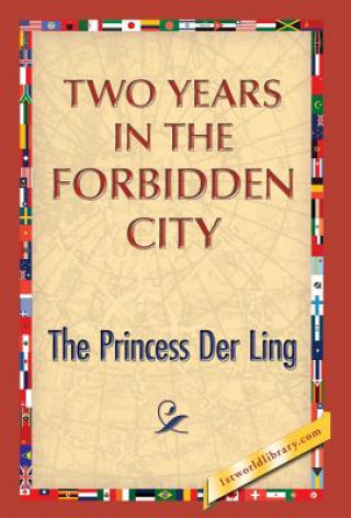 Kniha Two Years in the Forbidden City The Princess Der Ling