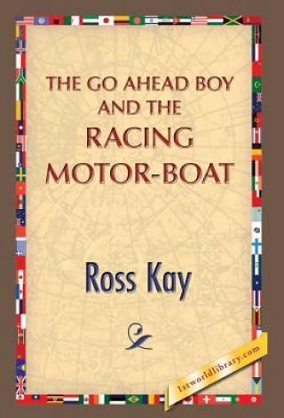 Carte Go Ahead Boy and the Racing Motor-Boat 1st World Publishing