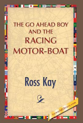 Książka Go Ahead Boy and the Racing Motor-Boat 1st World Publishing