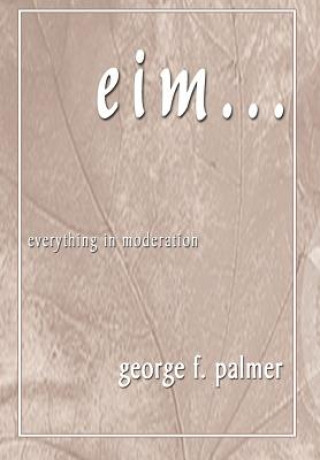 Kniha Eim... George F Palmer