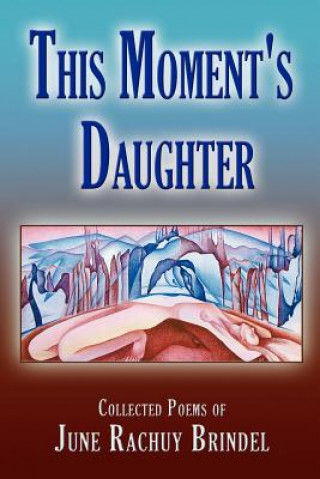 Βιβλίο This Moment's Daughter June Rachuy Brindel