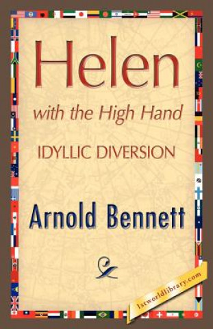 Kniha Helen with the High Hand Arnold Bennett