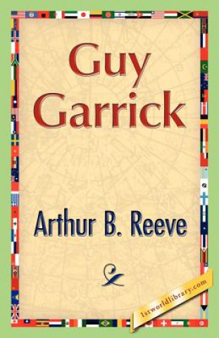 Kniha Guy Garrick Arthur B Reeve