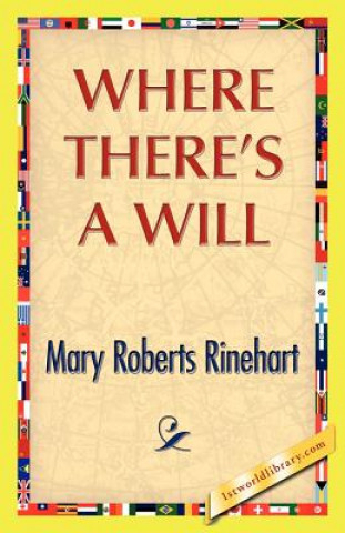 Knjiga Where There's A Will Mary R Rinehart