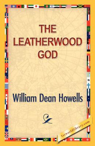 Kniha Leatherwood God William Dean Howells