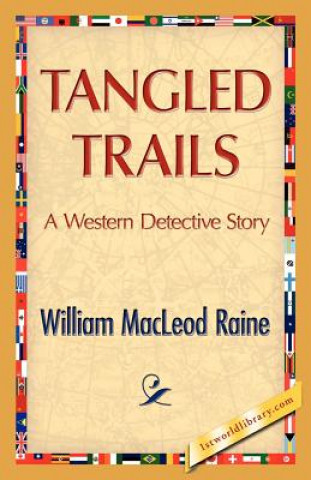 Książka Tangled Trails William M Raine