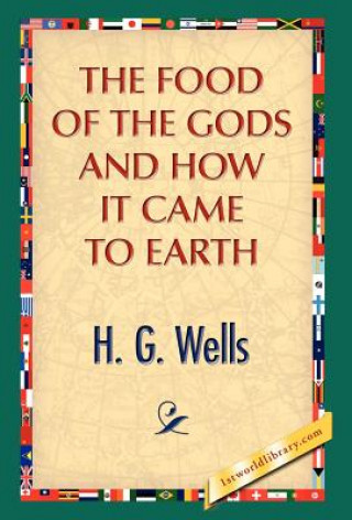 Buch Food of the Gods and How It Came to Earth H G Wells