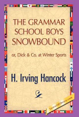 Knjiga Grammar School Boys Snowbound H I Hancock