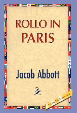 Könyv Rollo in Paris Jacob Abbott