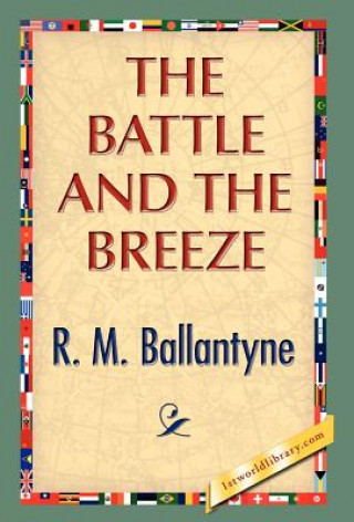 Книга Battle and the Breeze Robert Michael Ballantyne