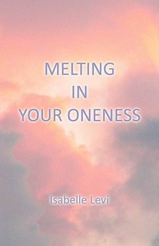 Carte Melting in Your Oneness Isabelle Levi