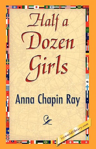 Könyv Half a Dozen Girls Anna Chapin Ray