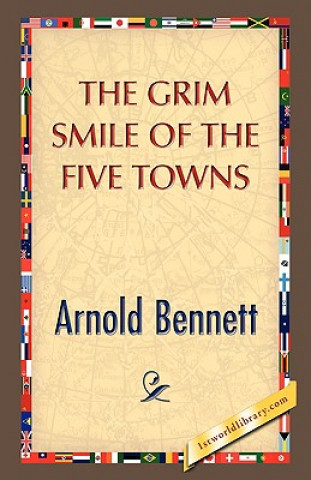 Carte Grim Smile of the Five Towns Arnold Bennett