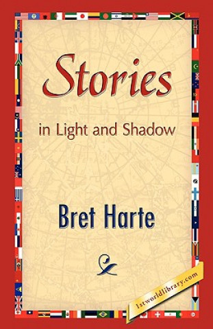 Carte Stories in Light and Shadow Bret Harte