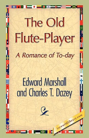 Knjiga Old Flute-Player Charles T Dazey